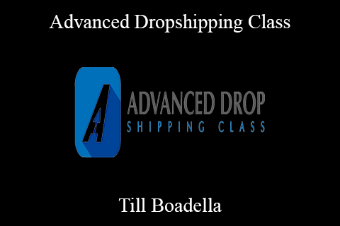 Till Boadella – Advanced Dropshipping Class