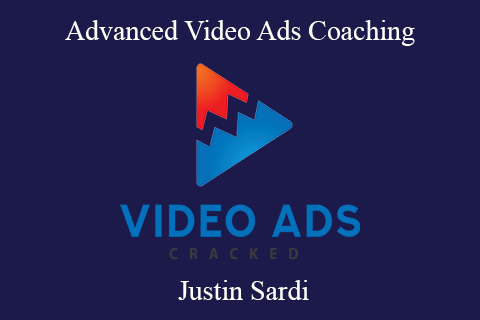 Justin Sardi – Advanced Video Ads Coaching