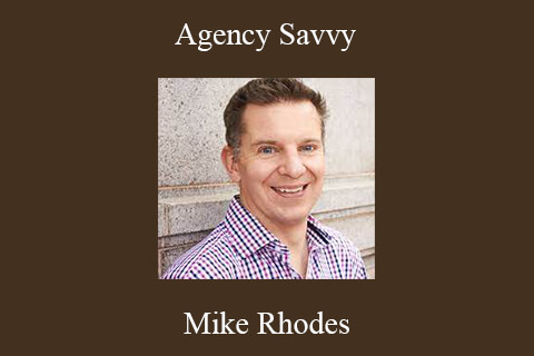 Mike Rhodes – Agency Savvy