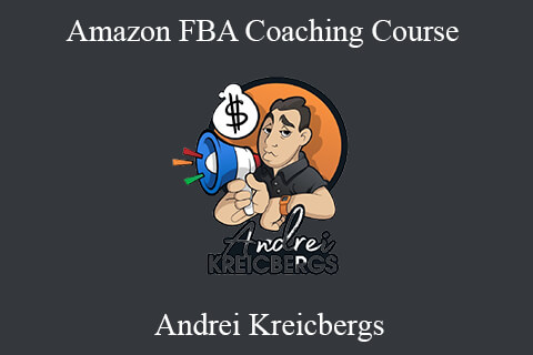 Andrei Kreicbergs – Amazon FBA Coaching Course