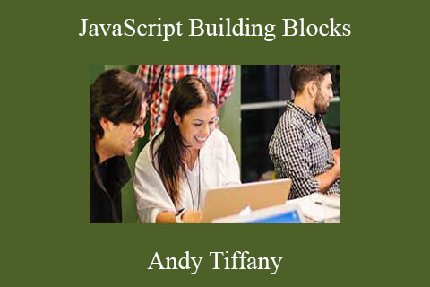 Andy Tiffany – JavaScript Building Blocks