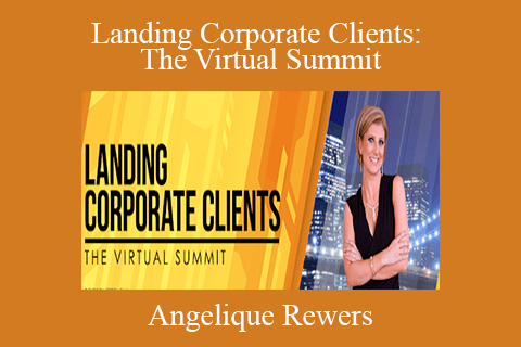 Angelique Rewers – Landing Corporate Clients: The Virtual Summit