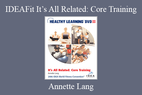 Annette Lang – IDEAFit It’s All Related: Core Training