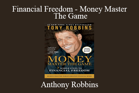 Anthony Robbins – Financial Freedom – Money Master The Game