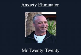 Mr Twenty-Twenty – Anxiety Eliminator