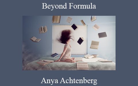 Anya Achtenberg – Beyond Formula