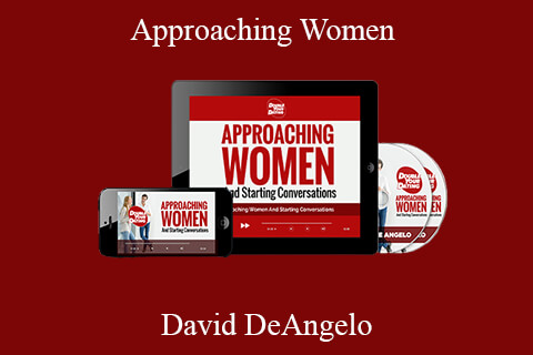 David DeAngelo – Approaching Women