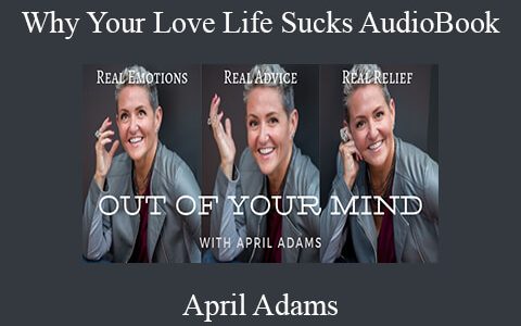 April Adams – Why Your Love Life Sucks AudioBook