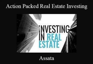 Assata – Action Packed Real Estate Investing