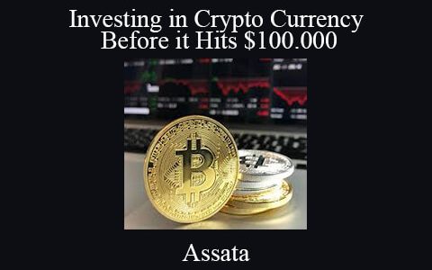 Assata – Investing in Crypto Currency Before it Hits $100.000