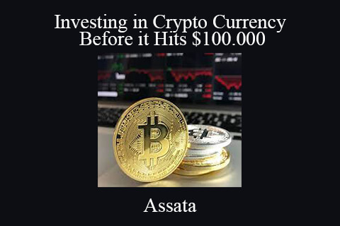 Assata – Investing in Crypto Currency Before it Hits $100.000