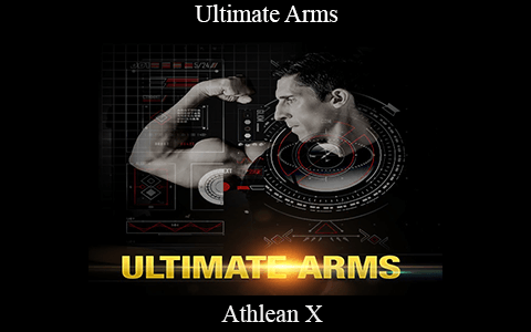 Athlean X – Ultimate Arms