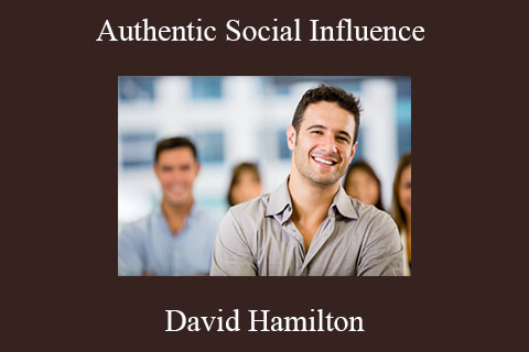 David Hamilton – Authentic Social Influence