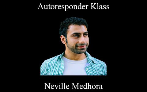 Neville Medhora – Autoresponder Klass