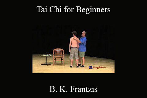 B. K. Frantzis – Tai Chi for Beginners