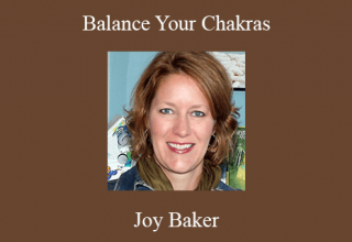 Joy Baker – Balance Your Chakras