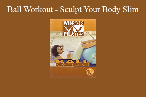 Ball Workout – Sculpt Your Body Slim