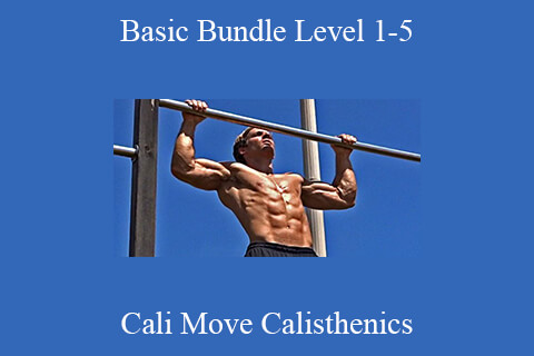 Cali Move Calisthenics – Basic Bundle Level 1-5