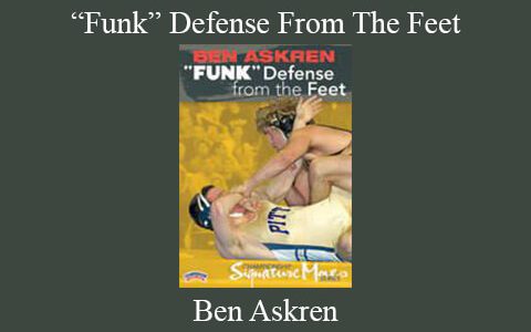 Ben Askren – “Funk” Defense From The Feet