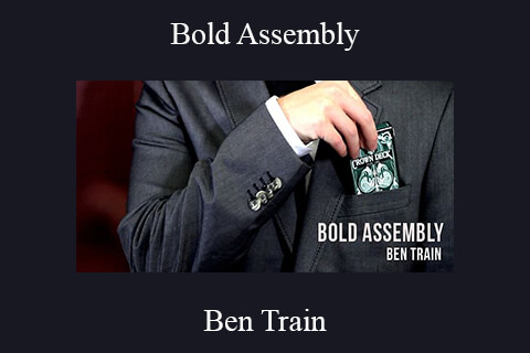 Ben Train – Bold Assembly