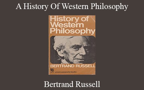 Bertrand Russell – A History Of Western Philosophy