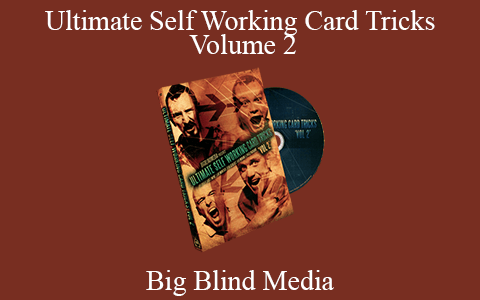 Big Blind Media – Ultimate Self Working Card Tricks Volume 2