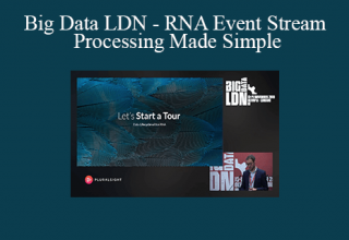 Big Data LDN – RNA Event Stream Processing Made Simple