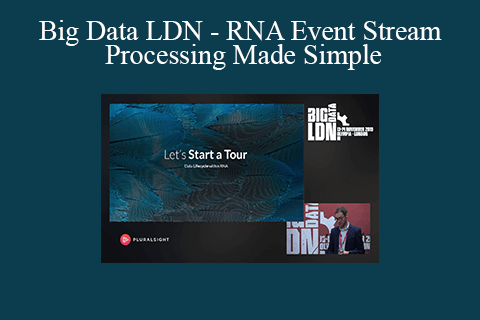 Big Data LDN – RNA Event Stream Processing Made Simple