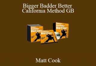 Matt Cook – Bigger Badder Better – California Method GB