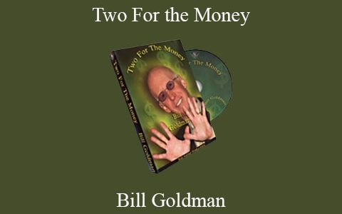 Bill Goldman – Two For the Money