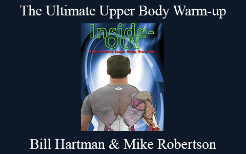 Bill Hartman & Mike Robertson – The Ultimate Upper Body Warm-up