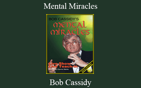 Bob Cassidy – Mental Miracles