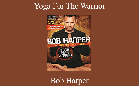 Bob Harper – Yoga For The Warrior