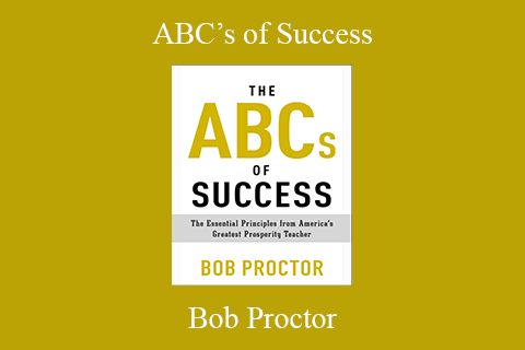 Bob Proctor – ABC’s of Success