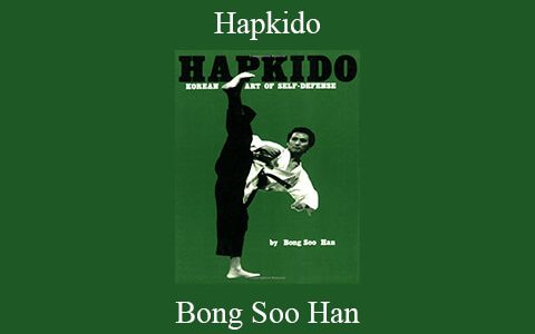 Bong Soo Han – Hapkido