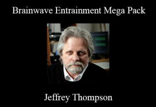 Jeffrey Thompson – Brainwave Entrainment Mega Pack