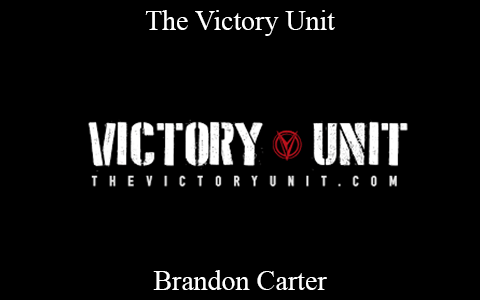 Brandon Carter – The Victory Unit