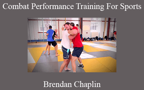 Brendan Chaplin – Combat Performance Training For Sports