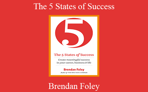 Brendan Foley – The 5 States of Success