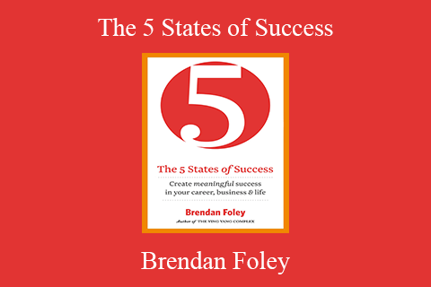 Brendan Foley – The 5 States of Success