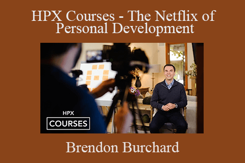 Brendon Burchard – HPX Courses – The Netflix of Personal Development