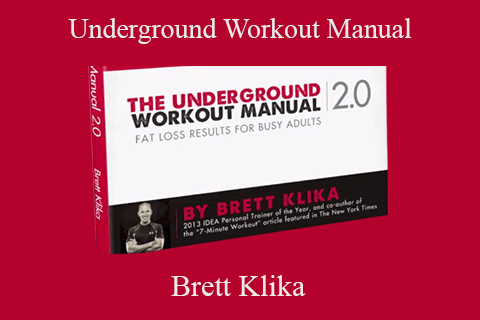 Brett Klika – Underground Workout Manual