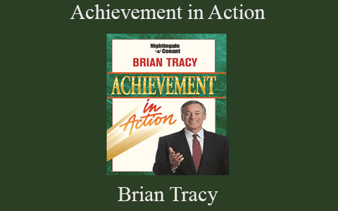 Brian Tracy – Achievement in Action