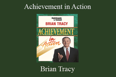 Brian Tracy – Achievement in Action