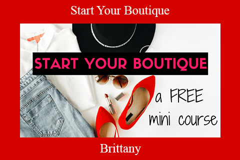 Brittany – Start Your Boutique