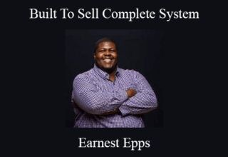 Earnest Epps – Built To Sell Complete System