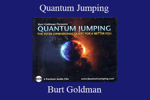 Burt Goldman – Quantum Jumping