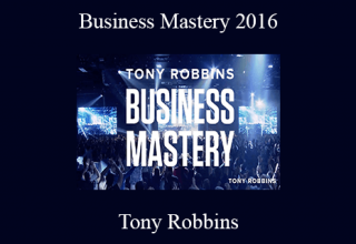 Tony Robbins – Business Mastery 2016