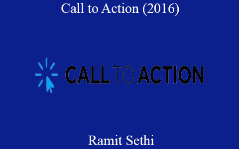 Ramit Sethi – Call to Action (2016)