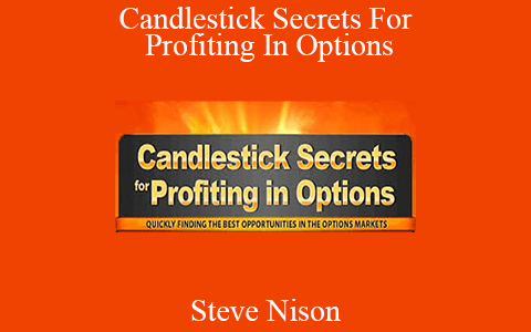 Steve Nison – Candlestick Secrets For Profiting In Options